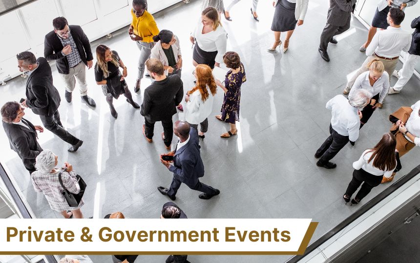 Private & Government Events